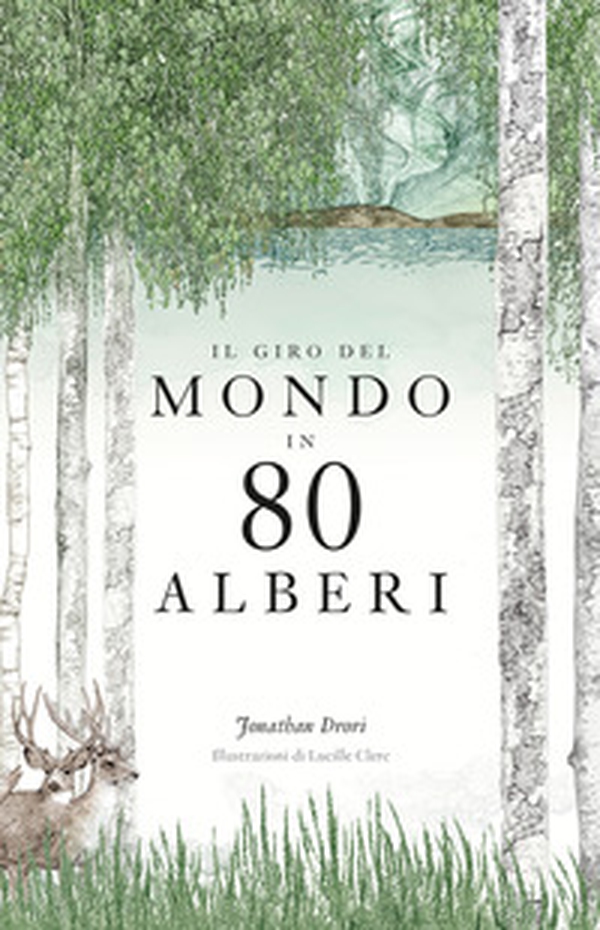 Il giro del mondo in 80 alberi - Librerie.coop Il giro del mondo in 80 alberi - Librerie.coop