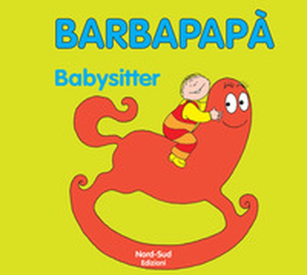 Barbapapà. Baby-sitter - Librerie.coop Barbapapà. Baby-sitter - Librerie.coop