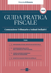 Guida Pratica Fiscale Contenzioso Tributario e Istituti Deflativi 2025 - Librerie.coop