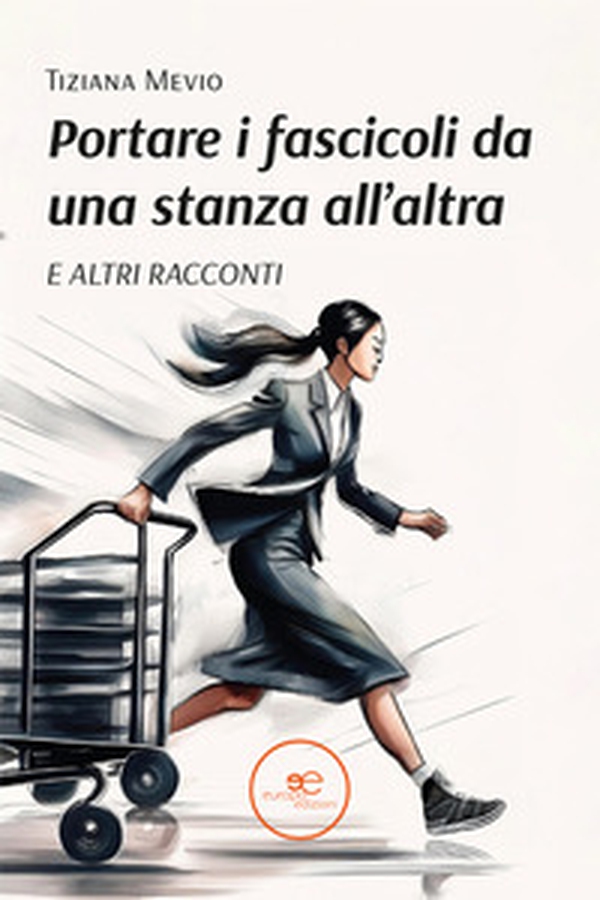 Portare i fascicoli da una stanza all'altra. E altri racconti - Librerie.coop Portare i fascicoli da una stanza all'altra. E altri racconti - Librerie.coop