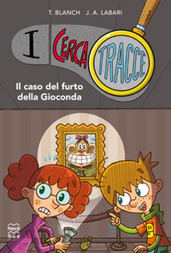 Il caso del furto della Gioconda. I cerca tracce - Librerie.coop Il caso del furto della Gioconda. I cerca tracce - Librerie.coop