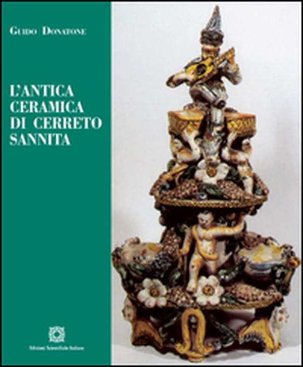 L'antica ceramica di Cerreto Sannita - Librerie.coop L'antica ceramica di Cerreto Sannita - Librerie.coop
