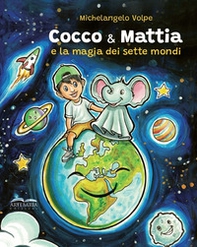 Cocco & Mattia e la magia dei sette mondi - Librerie.coop