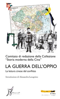 La guerra dell'oppio. La lettura cinese del conflitto - Librerie.coop