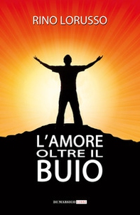 L'amore oltre il buio - Librerie.coop