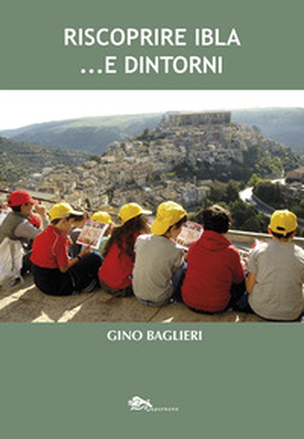 Riscoprire Ibla... e dintorni - Librerie.coop Riscoprire Ibla... e dintorni - Librerie.coop