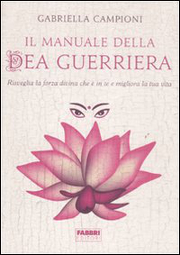 Il manuale della dea guerriera. Risveglia la forza divina che è in te e migliora la tua vita - Librerie.coop Il manuale della dea guerriera. Risveglia la forza divina che è in te e migliora la tua vita - Librerie.coop