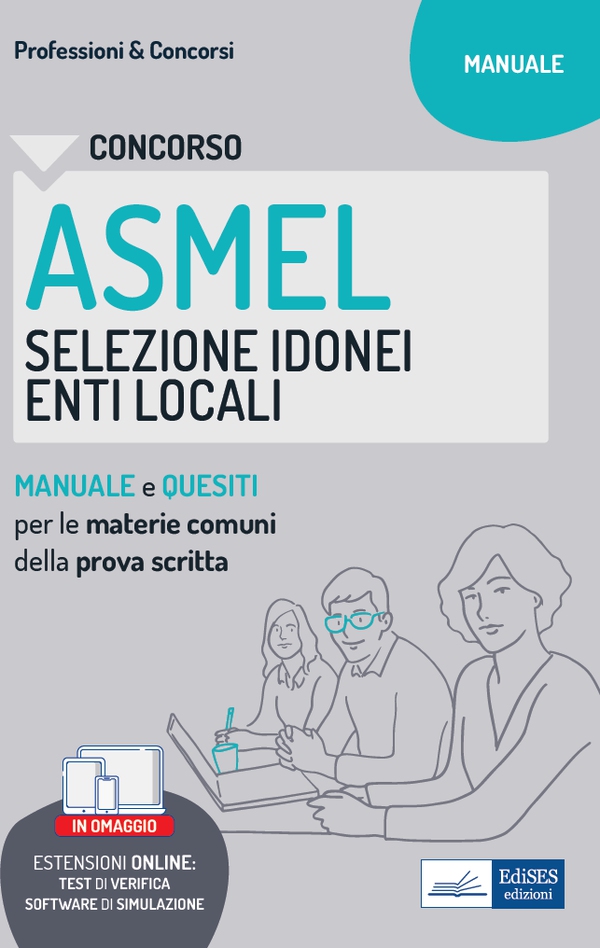Concorso ASMEL Selezione idonei negli Enti Locali. Manuale e quesiti per i vari profili con le materie comuni della prova scritta. Con software di simulazione - Librerie.coop Concorso ASMEL Selezione idonei negli Enti Locali. Manuale e quesiti per i vari profili con le materie comuni della prova scritta. Con software di simulazione - Librerie.coop