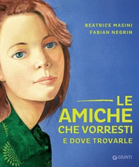 Le amiche che vorresti e dove trovarle - Librerie.coop Le amiche che vorresti e dove trovarle - Librerie.coop