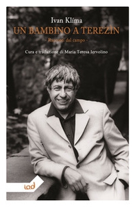 Un bambino a Terezìn. Racconti dal campo - Librerie.coop Un bambino a Terezìn. Racconti dal campo - Librerie.coop