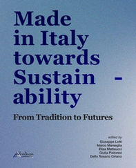 Made in Italy towards sustainability. From tradition to futures - Librerie.coop