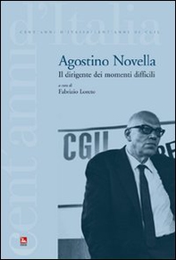 Agostino Novela. Il dirigente dei momenti difficili - Librerie.coop