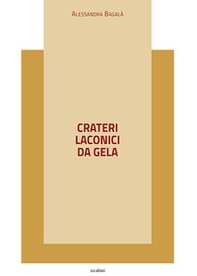 Crateri laconici da Gela - Librerie.coop