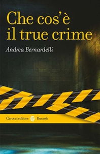 Che cos'è il true crime - Librerie.coop