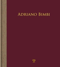 Adriano Bimbi. L'assenza - Librerie.coop