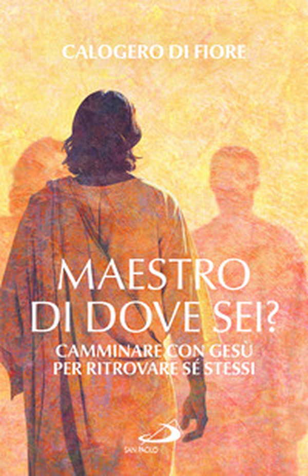 Maestro, di dove sei? Camminare con Gesù per ritrovare sé stessi - Librerie.coop
