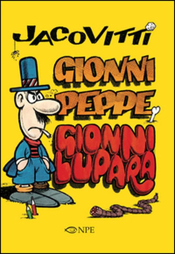Jacovitti. Gionni Peppe e Gionni Lupara - Librerie.coop Jacovitti. Gionni Peppe e Gionni Lupara - Librerie.coop