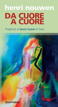 Da cuore a cuore. Preghiere al Sacro Cuore di Gesù - Librerie.coop Da cuore a cuore. Preghiere al Sacro Cuore di Gesù - Librerie.coop