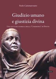 Giudizio umano e giustizia divina. Una lettura storica della "Commedia" di Dante - Librerie.coop