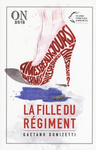 Gaetano Donizetti. La fille du regiment - Librerie.coop