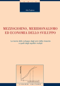 Mezzogiorno, meridionalismo ed economia dello sviluppo - Librerie.coop Mezzogiorno, meridionalismo ed economia dello sviluppo - Librerie.coop
