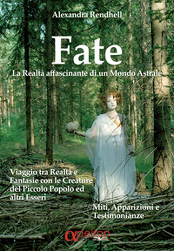 Fate. La realtà affascinante di un mondo astrale - Librerie.coop Fate. La realtà affascinante di un mondo astrale - Librerie.coop