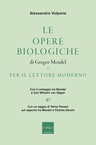 Le opere biologiche di Gregor Mendel per il lettore moderno. Con il carteggio tra Mendel e Carl Wilhelm von Nägeli - Librerie.coop