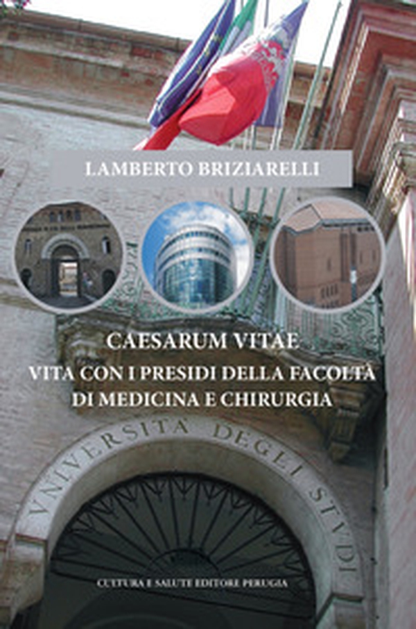 Caesarum vitae. Vita con i presidi della Facoltà di medicina e chirurgia - Librerie.coop Caesarum vitae. Vita con i presidi della Facoltà di medicina e chirurgia - Librerie.coop