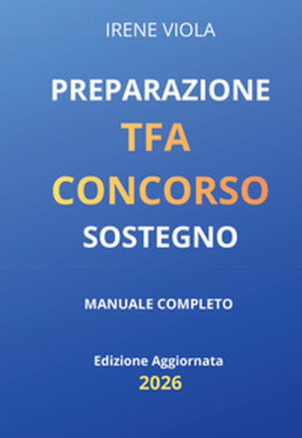 Preparazione TFA Concorso sostegno manuale completo edizione aggiornata 2026 - Librerie.coop