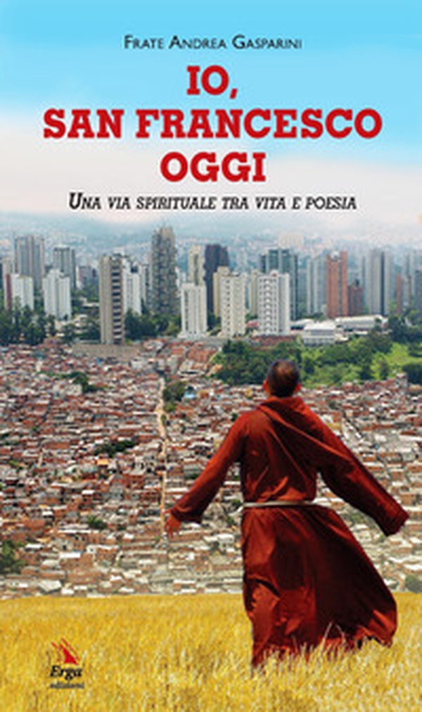 Io, San Francesco oggi - Librerie.coop