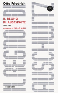 Il regno di Auschwitz 1940-1945 - Librerie.coop
