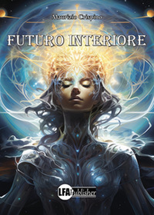 Futuro interiore - Librerie.coop Futuro interiore - Librerie.coop