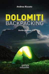 Dolomiti backpacking. Guida pratica - Librerie.coop