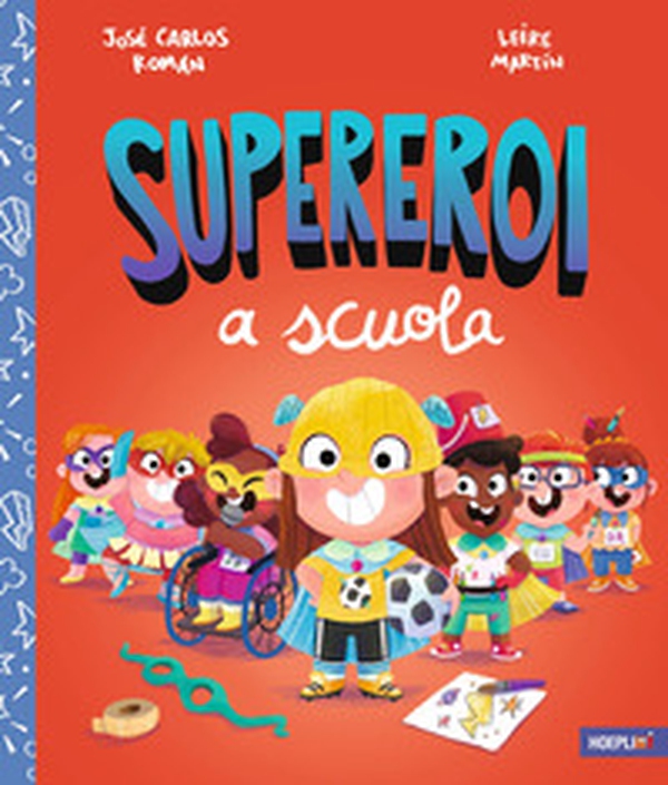 Supereroi a scuola - Librerie.coop Supereroi a scuola - Librerie.coop