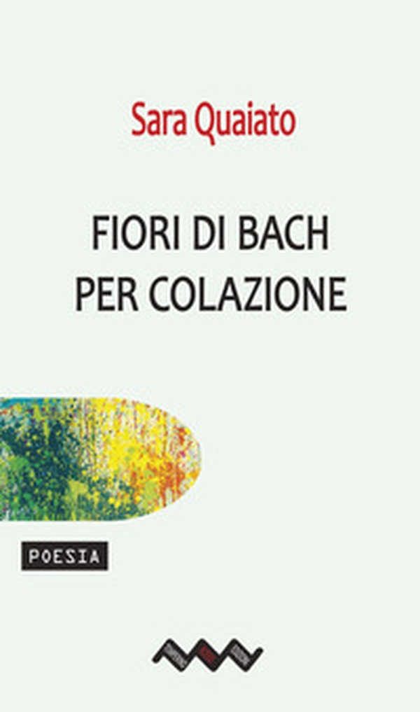 Fiori di Bach per colazione - Librerie.coop Fiori di Bach per colazione - Librerie.coop