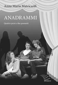 Anadrammi. Quattro pezzi e due poemetti - Librerie.coop