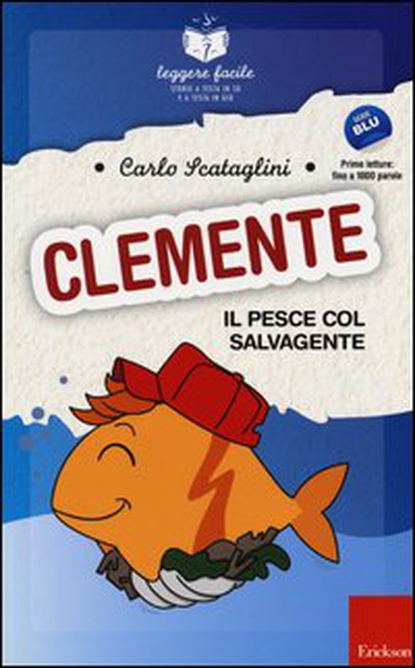 Clemente, il pesce col salvagente - Librerie.coop Clemente, il pesce col salvagente - Librerie.coop