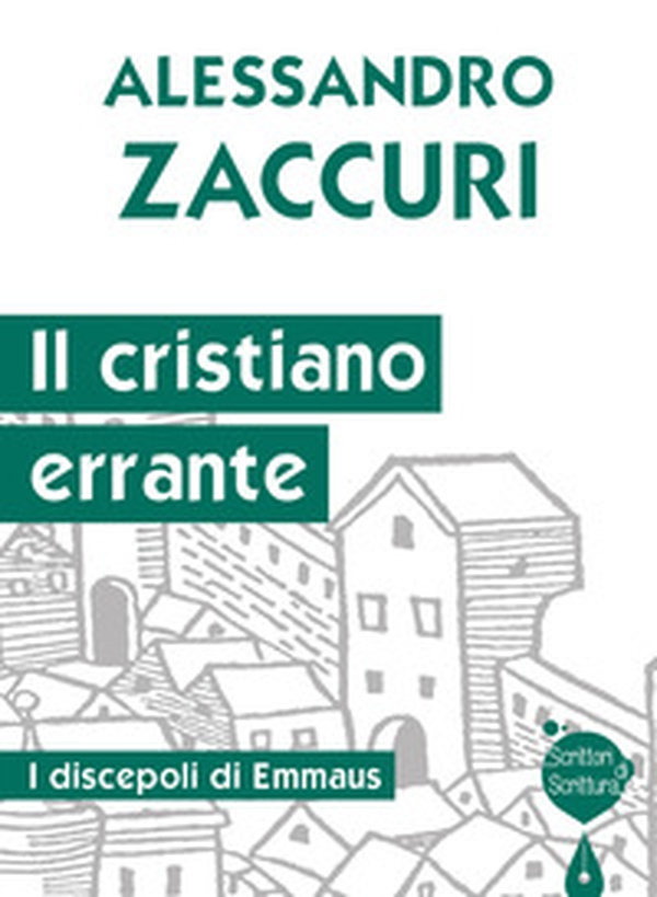 Il cristiano errante. I discepoli di Emmaus - Librerie.coop Il cristiano errante. I discepoli di Emmaus - Librerie.coop