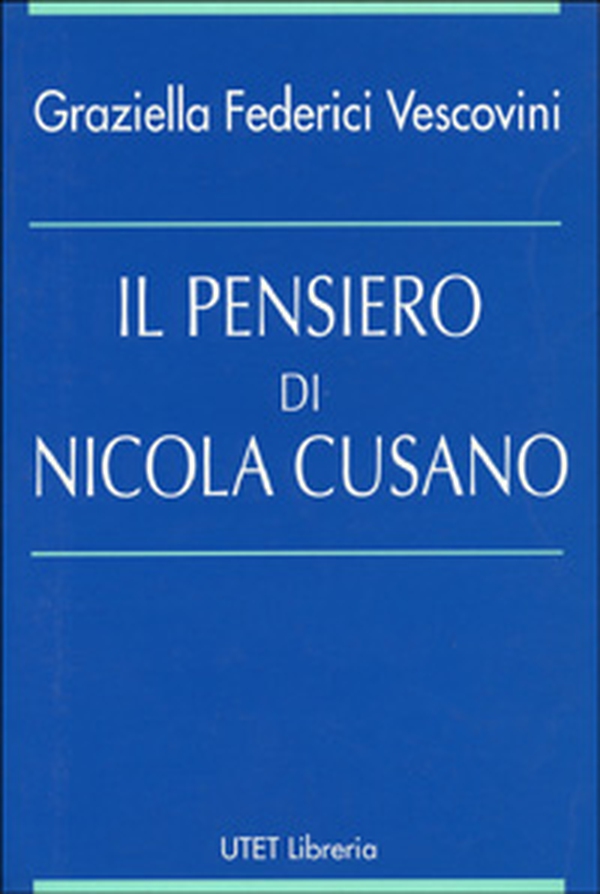Il pensiero di Nicola Cusano - Librerie.coop Il pensiero di Nicola Cusano - Librerie.coop