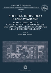 Società, individuo e innovazione. Il ruolo del diritto come strumento di promozione del contrasto alle diseguaglianze nella dimensione europea - Librerie.coop