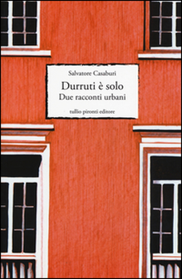 Durruti è solo. Due racconti urbani - Librerie.coop Durruti è solo. Due racconti urbani - Librerie.coop