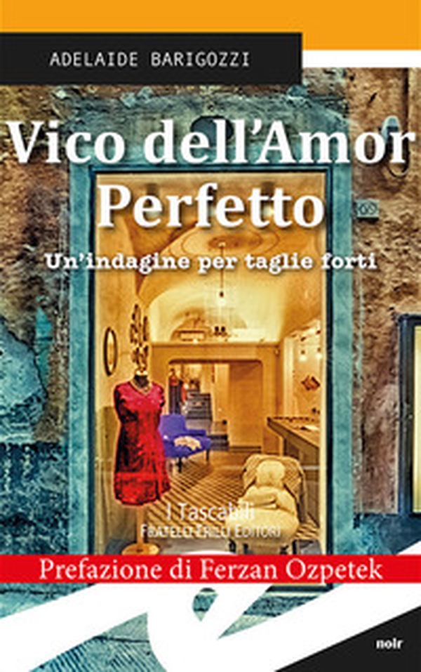 Vico dell'amor perfetto. Un'indagine per taglie forti - Librerie.coop Vico dell'amor perfetto. Un'indagine per taglie forti - Librerie.coop