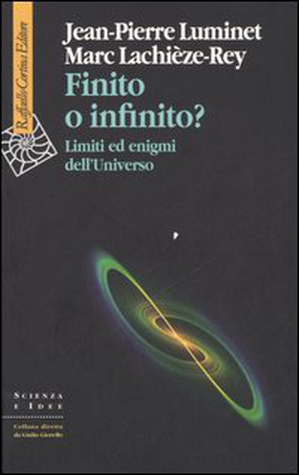 Finito o infinito? Limiti ed enigmi dell'universo - Librerie.coop Finito o infinito? Limiti ed enigmi dell'universo - Librerie.coop