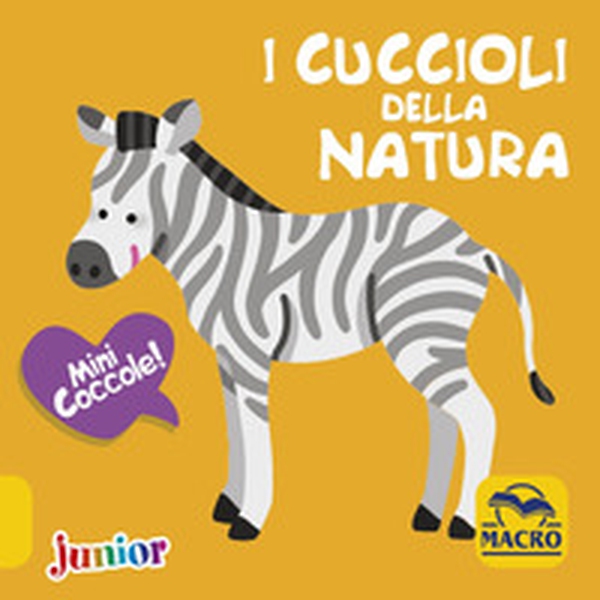 I cuccioli della natura. Mini coccole - Librerie.coop I cuccioli della natura. Mini coccole - Librerie.coop