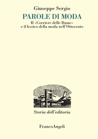 Parole di moda. Il Corriere delle Dame e il lessico della moda nell'Ottocento - Librerie.coop