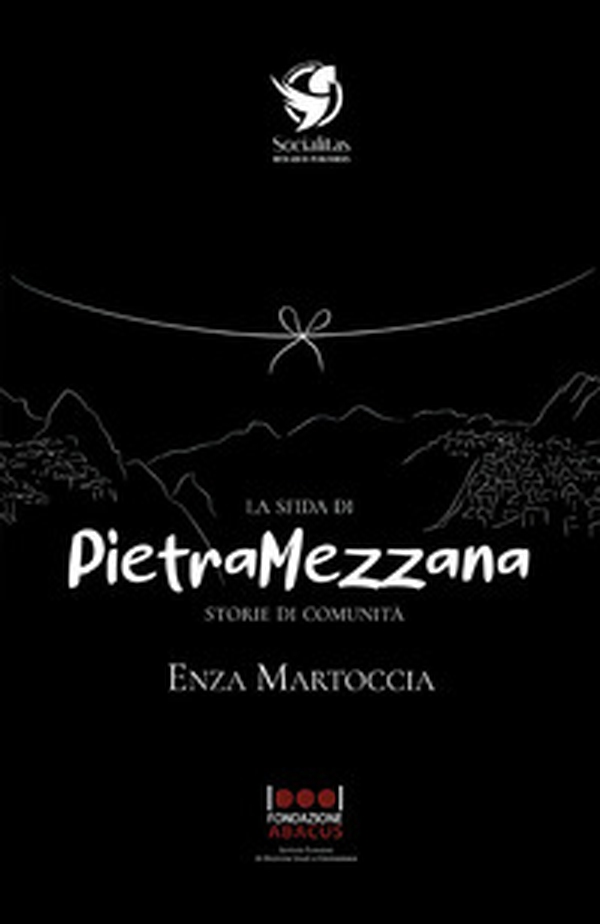 La sfida di Pietramezzana. Storie di comunità - Librerie.coop La sfida di Pietramezzana. Storie di comunità - Librerie.coop