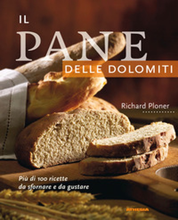 Il pane delle Dolomiti - Librerie.coop Il pane delle Dolomiti - Librerie.coop