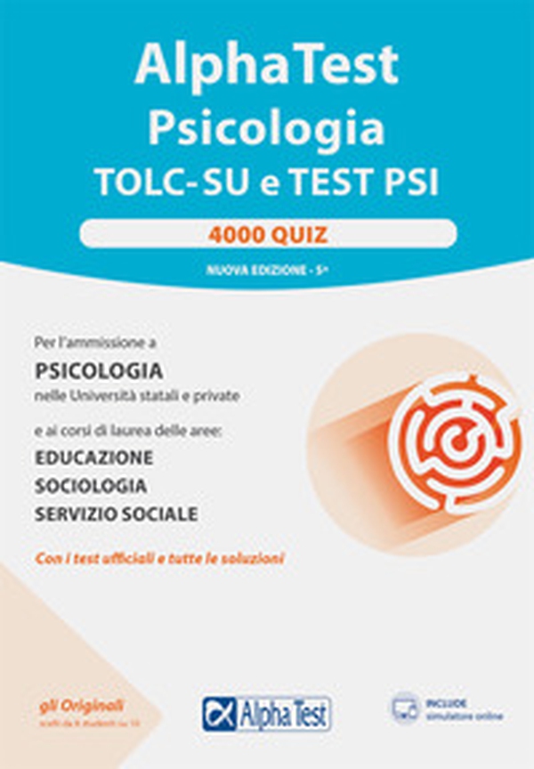 Alpha Test. Psicologia. TOLC. 4000 quiz - Librerie.coop Alpha Test. Psicologia. TOLC. 4000 quiz - Librerie.coop