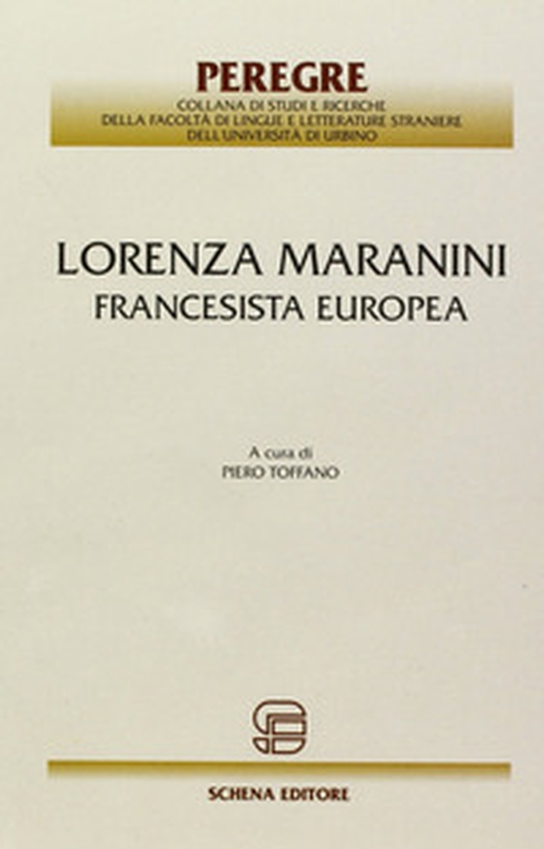 Lorenza Maranini. Francesista europea - Librerie.coop Lorenza Maranini. Francesista europea - Librerie.coop