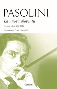 La nuova gioventù. Poesie friulane (1941-1974) - Librerie.coop